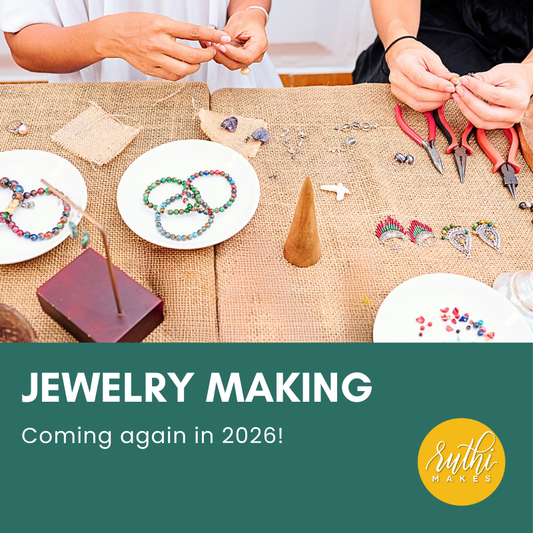 Jewelry Making Workshop- Coming again in 2026!