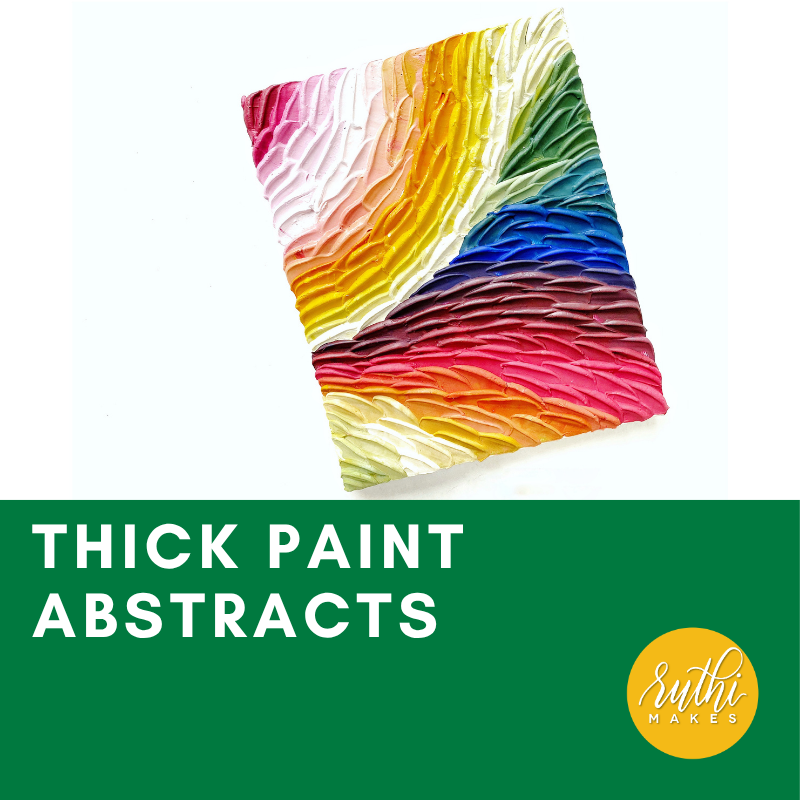 Thick Paint Abstracts