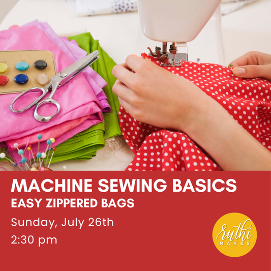 Machine Sewing Basics - July 26th, 2026