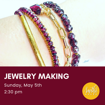 Jewelry Making - May 5th
