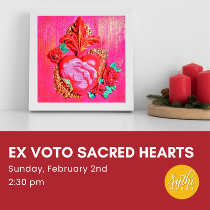 Ex Voto Sacred Hearts – An Assemblage Workshop - February 2nd