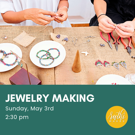 Jewelry Making Workshop- May 3rd, 2026